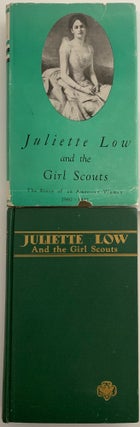 Item #527 Juliette Low and the Girl Scouts, The Story of an American Woman 1860-1927. Anne Hyde...