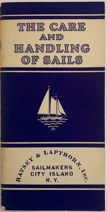 Item #548 The Care and Handling of Sails. W. H DeFONTAINE, Wade Hampton