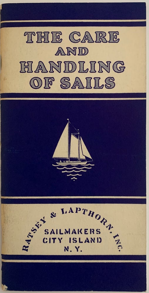Item #548 The Care and Handling of Sails. W. H. DeFONTAINE, Wade Hampton.