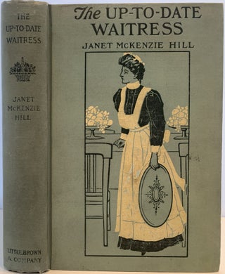 Item #55 The Up-to-Date Waitress. Janet McKenzie HILL