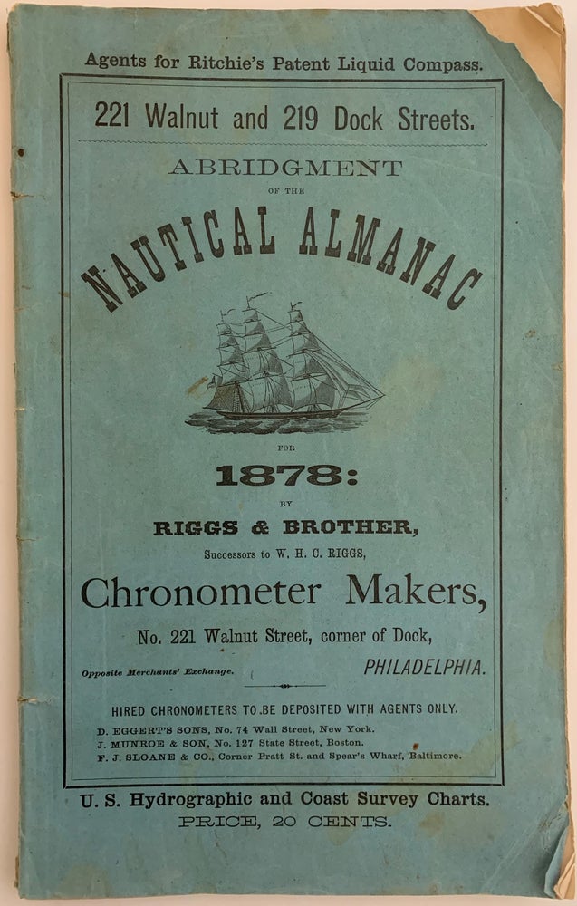 Item #550 Abridgment of the Nautical Almanac for 1878: by Riggs & Brother, Successors to W.H.C. Riggs, Chronometer Makers. RIGGS, BROTHER.