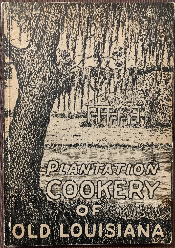 Item #555 Plantation Cookery of Old Louisana. Eleanore OTT, of Fair Oaks Plantation.