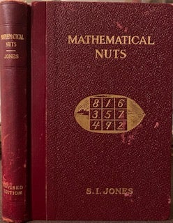 Item #565 Mathematical Nuts, for Lovers of Mathematics, 1936 Edition (Revised). Samuel I. JONES
