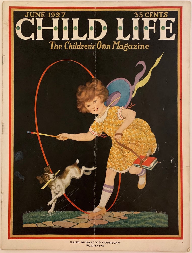 Item #643 Child Life, The Children’s Own Magazine, June 1927, Vol. VIII, Number VI. Rose WALDO.