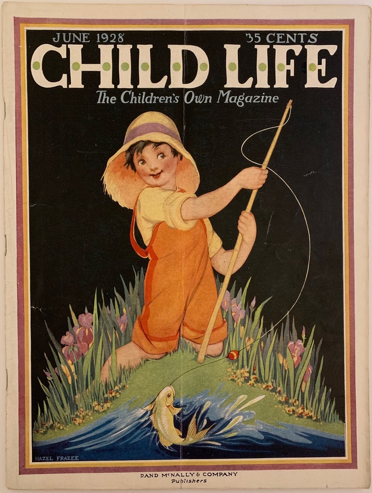 Item #644 Child Life, The Children’s Own Magazine, June 1928, Vol. VII, Number VI. Rose WALDO.