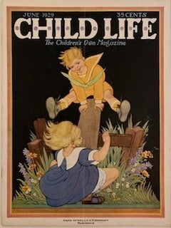 Item #647 Child Life, The Children’s Own Magazine, June 1929, Vol. VIII, Number VI. Rose WALDO