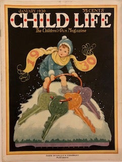Item #651 Child Life, The Children’s Own Magazine, January 1930, Vol. IX, Number I. Rose WALDO.