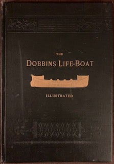 Item #696 The Dobbins Life-Boat. D. P. DOBBINS, David Porter