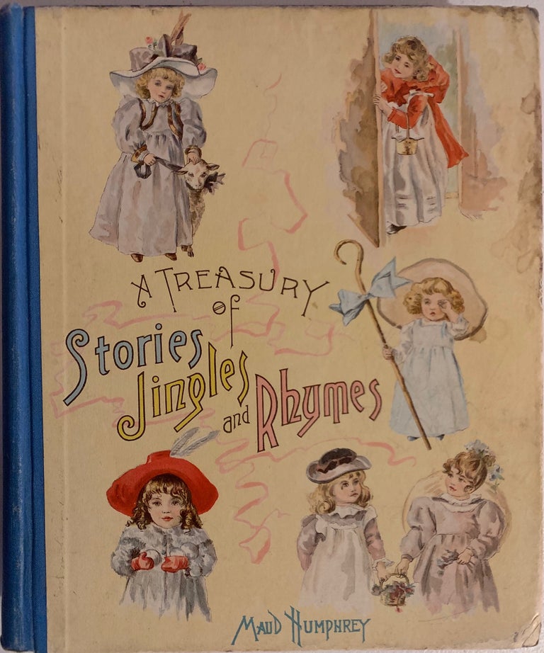 Item #701 A Treasury of Stories, Jingles and Rhymes. Maud HUMPHREY.