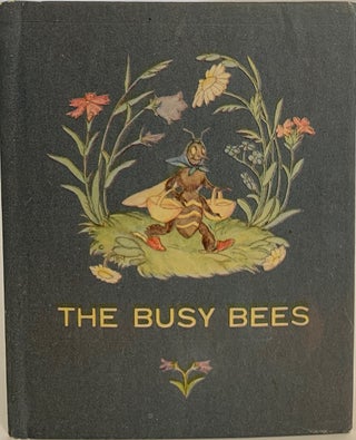 Item #709 The Busy Bees. Ida BOHATTA-MORPURGO, English version June HEAD