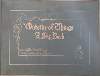 Item #725 Outside of Things: A Sky Book. Alice Ward BAILEY