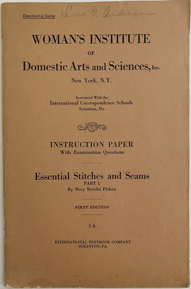 Item #753 Essential Stitches and Seams, Part 1, Instruction Paper with Examination Questions, Woman’s Institute of Domestic Arts and Sciences, Inc. Mary Brooks PICKEN.