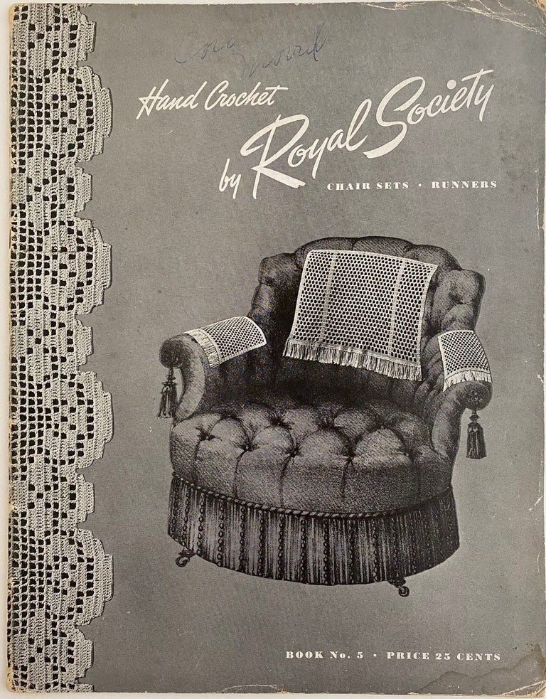 Item #755 Hand Crochet by Royal Society, Chair Sets, Runners, Book No. 5. ROYAL SOCIETY.