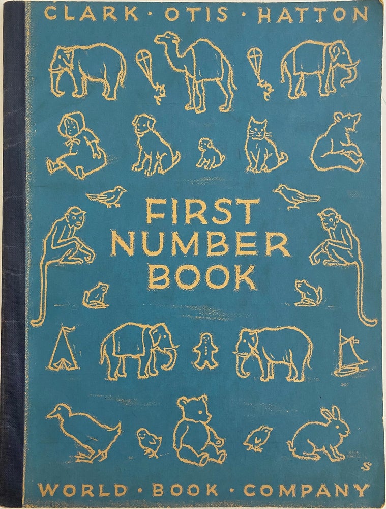Item #771 First Number Book. John CLARK, Arthur S. OTIS, Caroline HATTON.