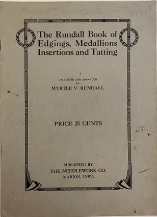 Item #772 The Rundall Book of Edgings, Medallions, Insertions and Tatting. Myrtle V. RUNDALL
