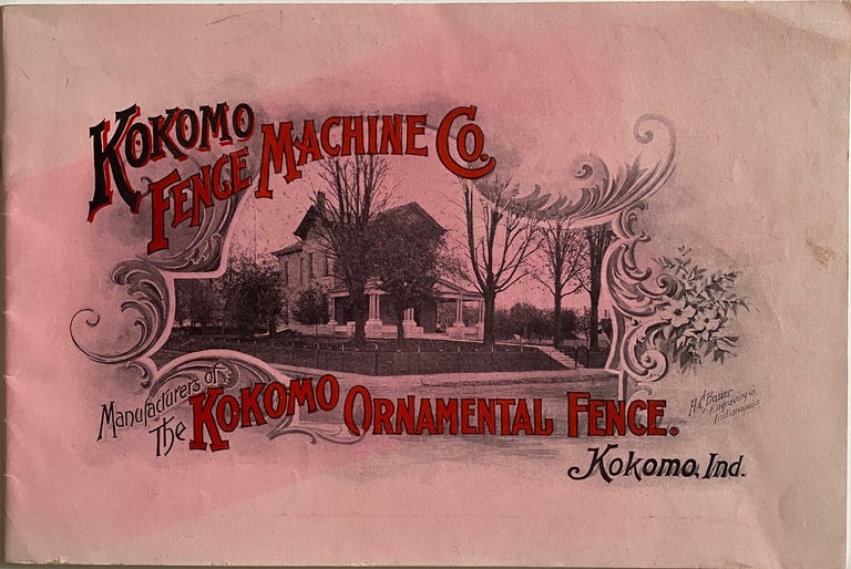 Item #789 Tenth Annual Catalogue of Ornamental Fence Manufactured by Kokomo Fence Machine Co., Kokomo, Indiana, U.S.A.