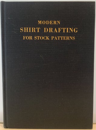Item #80 Modern Shirt Drafting for Stock Patterns. Lewis H. WARMKESSEL