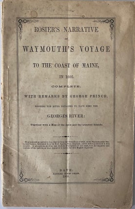 Item #825 Rosier’s Narrative of Waymouth’s Voyage to the Coast of Maine, in 1605. Complete. ...