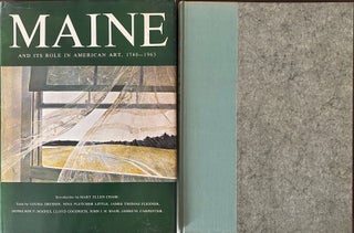 Item #834 Maine and Its Role in American Art, 1740-1963, Under the Auspices of Colby College,...