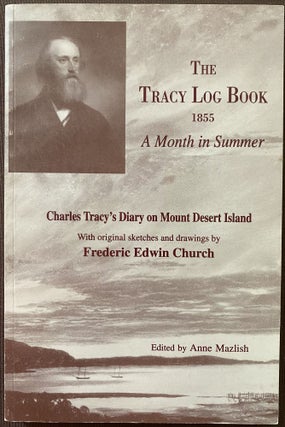 Item #858 The Tracy Log Book 1855. The DIary of Charles Tracy on Mount Desert Island; Wrapper...