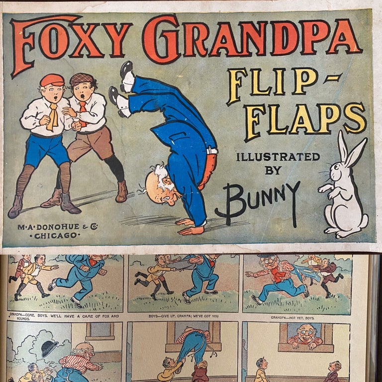 Item #882 Foxy Grandpa Flip-Flaps. BUNNY, Carl "Bunny" SCHULTZE.