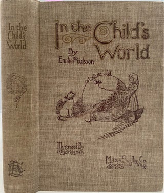 Item #884 In the Child’s World, Morning Talks and Stories for Kindergartens, Primary Schools...