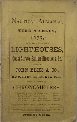 Item #903 Abridgement of the Nautical Almanac, and Tide Tables, 1875, with a List of United...