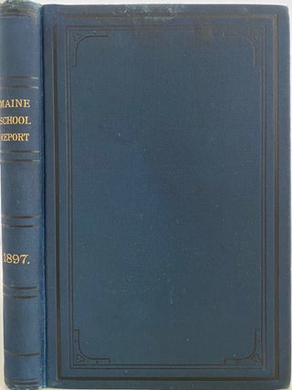 Item #929 Report of the State Superintendent of Public Schools of the State of Maine for the...
