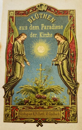 Blüthen aus dem Paradiese der Kirche vollständiges Gebet- und Andachtsbuch für römisch-katholische Christen