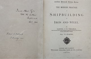 The Modern Practice of Shipbuilding in Iron and Steel, Collins’ Advanced Science Series, Vol. I-Text, and Vol. II-Plates