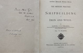 The Modern Practice of Shipbuilding in Iron and Steel, Collins’ Advanced Science Series, Vol. I-Text, and Vol. II-Plates