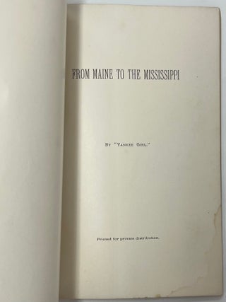 From Maine to the Mississippi, “Printed for Private Distribution”