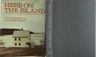 Item #995 Here on The Island, Being an Account of a Way of Life Several Miles Off the Maine...