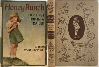 Item #998 Honey Bunch: Her First Trip In A Trailer. Helen Louise THORNDYKE, Stratemeyer Syndicate...